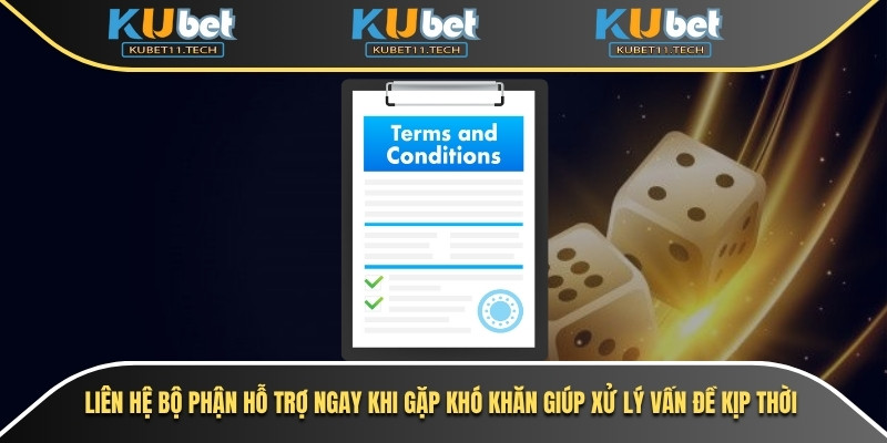 Điều Khoản Sử Dụng 2 Liên hệ bộ phận hỗ trợ ngay khi gặp khó khăn giúp xử lý vấn đề kịp thời