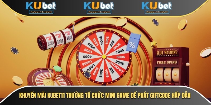 Khuyến Mãi Kubet 3 Khuyến mãi Kubet11 thường tổ chức mini game để phát giftcode hấp dẫn