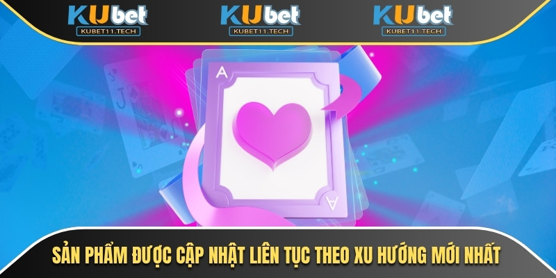 Kubet – KUBET11 - Ku11 19 Sản phẩm được update liên tục theo xu hướng mới nhất