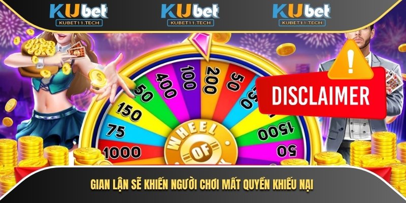 Miễn Trừ Trách Nhiệm Trong Cá Cược Tại Kubet11 Bạn Cần Biết 2 Gian lận sẽ khiến người chơi mất quyền khiếu nại